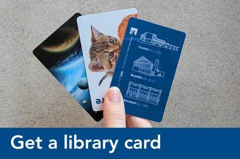 Get A Library Card.